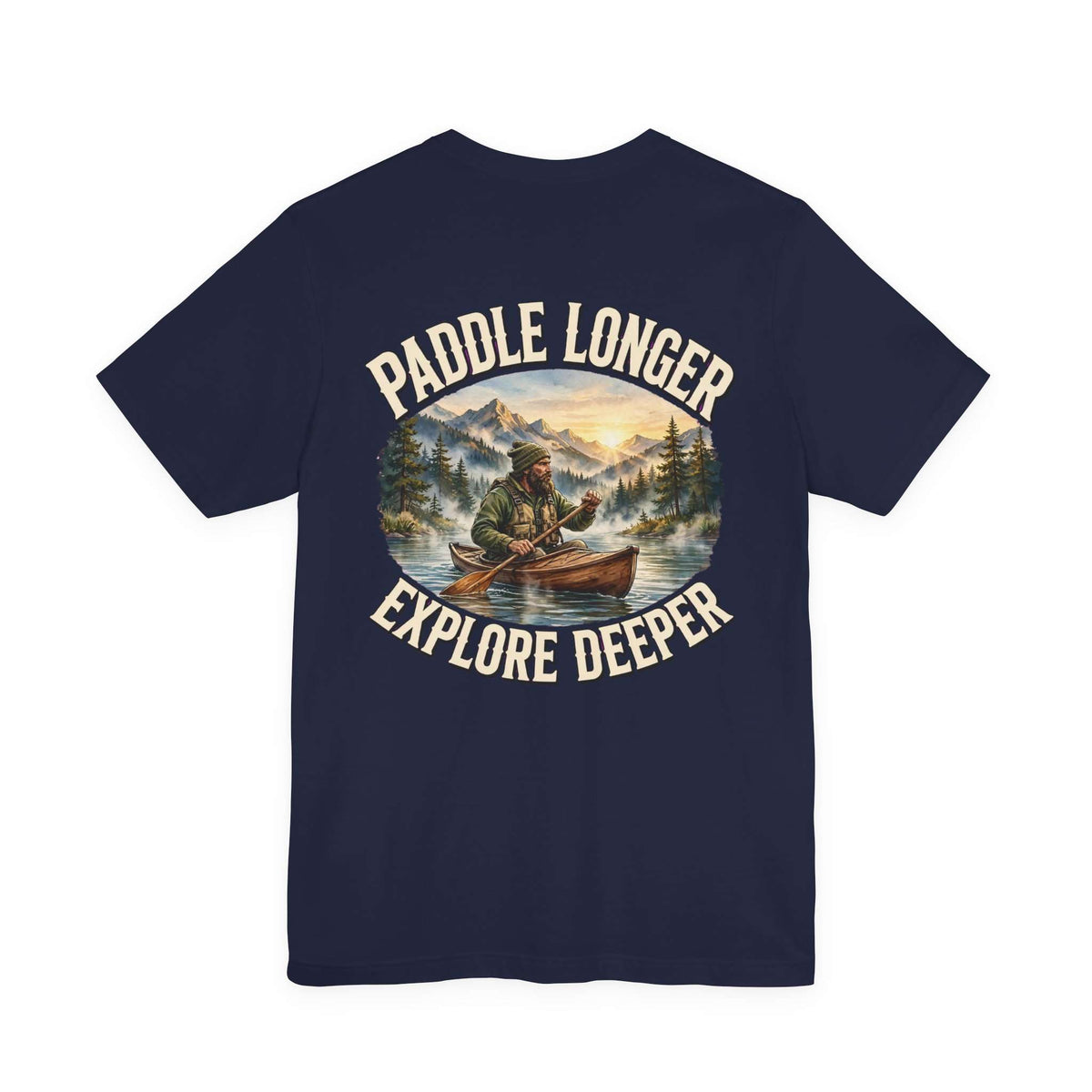 Clear Water's Paddle Longer Explore Deeper — Kayak Adventure Tee