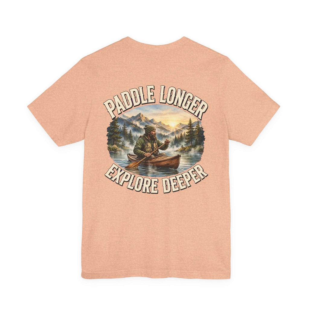 Clear Water's Paddle Longer Explore Deeper — Kayak Adventure Tee