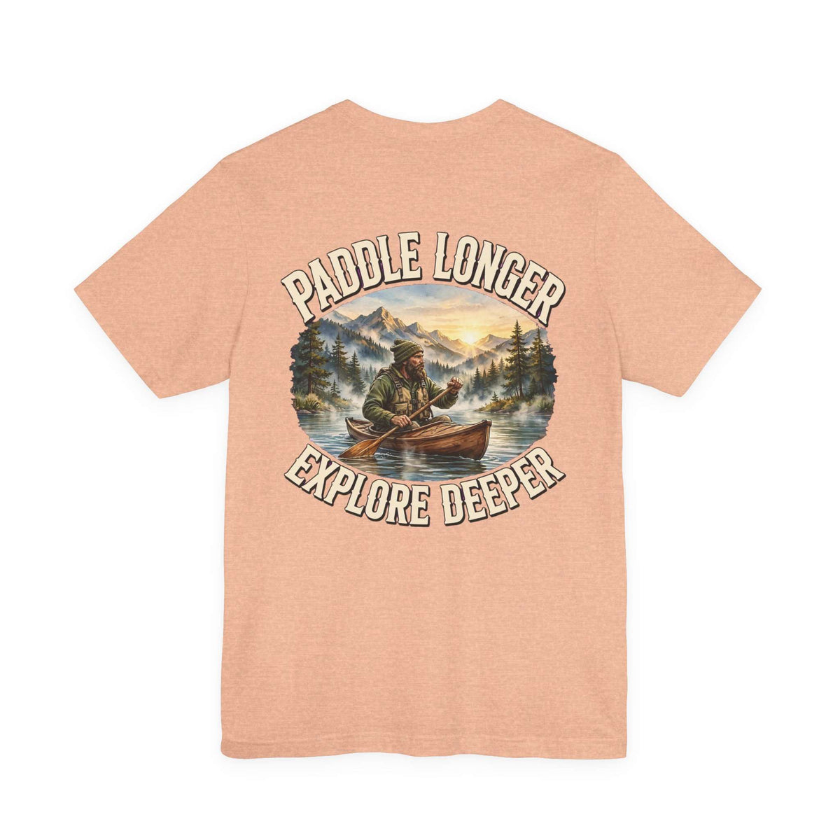 Clear Water's Paddle Longer Explore Deeper — Kayak Adventure Tee