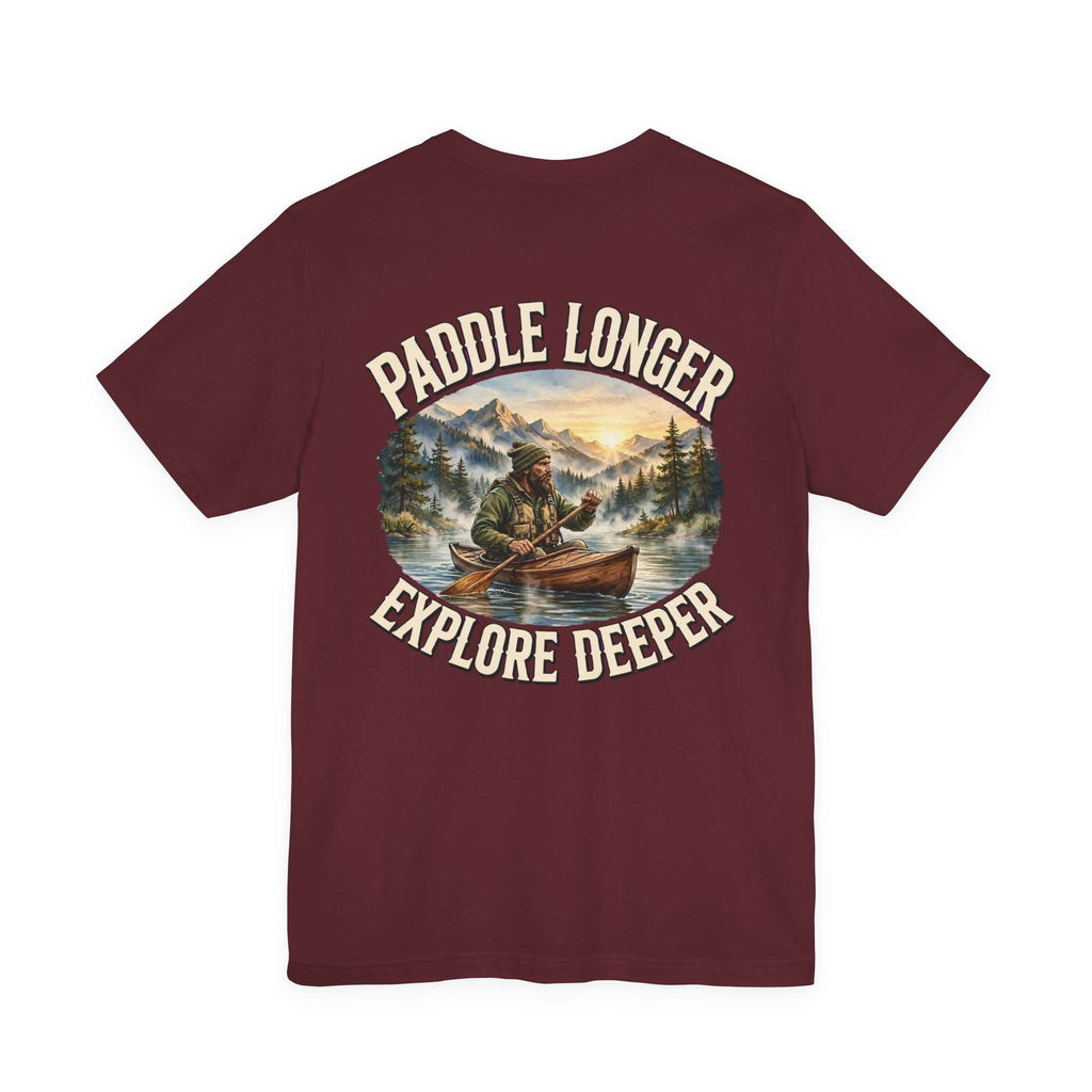 Clear Water's Paddle Longer Explore Deeper — Kayak Adventure Tee